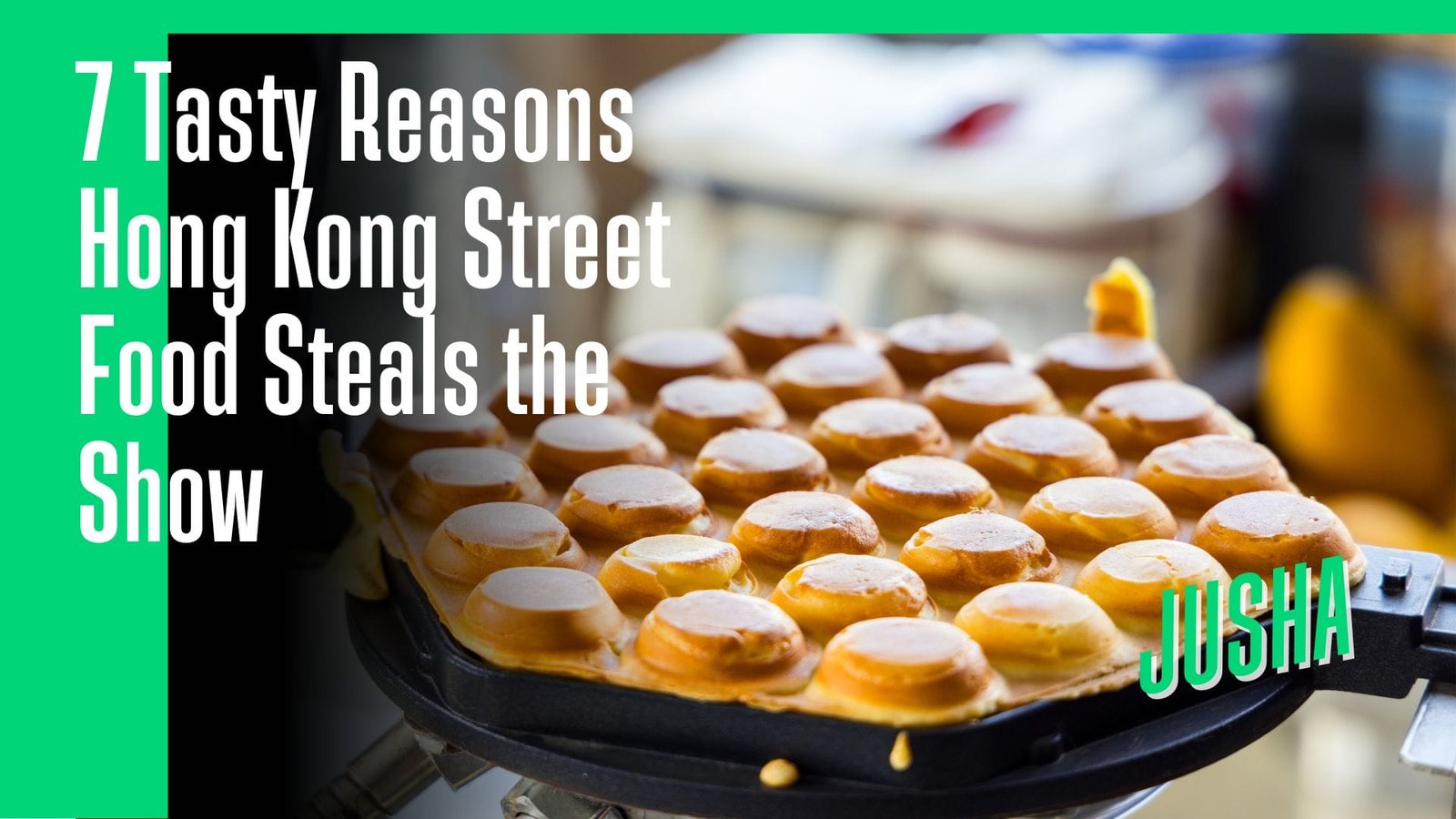7 Tasty Reasons Hong Kong Street Food Steals the Show